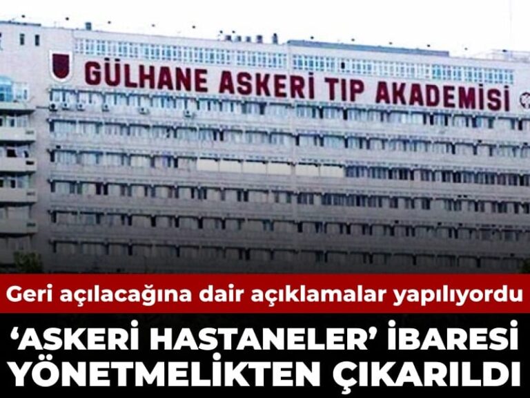 geri-acilacagina-dair-aciklamalar-yapiliyordu-askeri-hastane-ibaresi-yonetmelikten-cikarildi-2JHAsACR