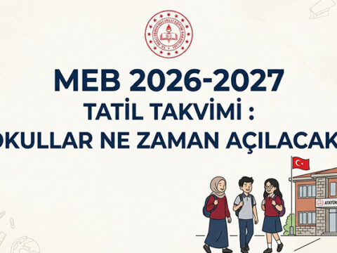 OKULLAR NE ZAMAN AÇILACAK 2026? || Yaz tatili ne zaman bitiyor, kaç ay sürecek? MEB 2026 2027 eğitim öğretim tatil takvimi netleşti!